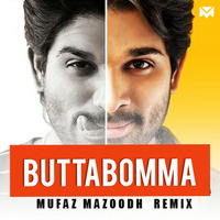 ButtaBomma  - Mufaz Mazoodh - Remix by Mufazmazoodh