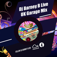 UK Garage Mix by DJ Barney B
