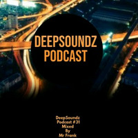 DeepSoundz Podczat #31 - Mixed By Mr Frank by DeepSoundz By Mr Frank