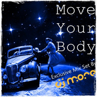 Move Your Body With DJ More - ( Quarantine Mix Tape -1 ) by DJ More