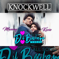 Dil Bechara Mashup - Knockwell Remix | A.R Rahman | Sushant Singh Rajput by Knockwell