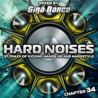 HARD NOISES Chapter 34 - mixed by Giga Dance by Giga Dance