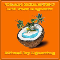 Chart Mix  2020 Mid Year Megamix (2020 Mixed By DJaming) by Gilbert Djaming Klauss