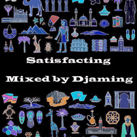 Djaming - Satisfaction (2020 Mixed by Djaming) by Gilbert Djaming Klauss