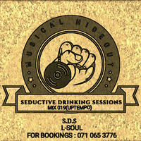 L-SOUL - The Seductive Drinking Session MIX 019 (UPTEMPO) by The Seductive Drinking Sessions