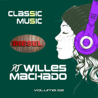 Diesel Club - Classic Music 01 (Flash House) by Dj Willes Machado
