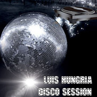 Luis Hungria - Disco session by Luis Hungria
