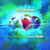 Pure House Summer 2020 by Luis Hungria