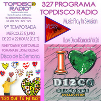 327 Programa Topdisco Radio Music Play I Love Disco Diamonds Vol.26 In  Session - Funkytown - 90mania – 17.06.2020 by Topdisco Radio