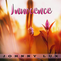 Johnny Lux - Innocence by Johnny Lux