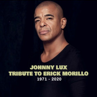 Johnny Lux - Tribute To Erick Morillo by Johnny Lux