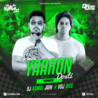 Yaaron Dosti - DJ KAMAL JAIN &amp; DVJ DITS by Djkamal jain(Mafia Of Electro 9 Records)