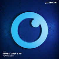 T:Base - When I Fear (CRSV &amp; TS Remix) (Fokuz) by T:Base