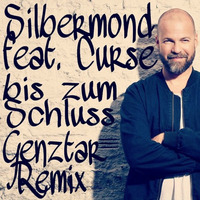 Curse feat. Silbermond - Bis zum Schluss (Genztar Remix) by Genztar