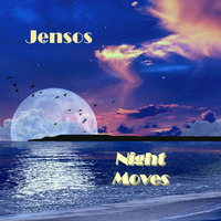 Jensos - Night Moves by Jens Soster