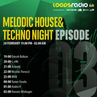 Andro V - Melodic House & Techno Night Episode 003 - Loops Radio by Loops Radio