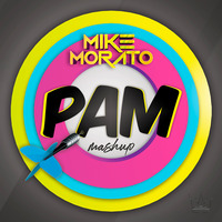 Mike Morato - PAM (Mashup) by Mike Morato