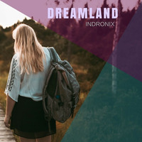 Dreamland(Original) by Indronix