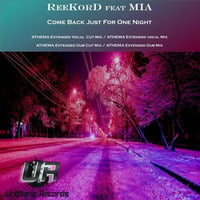 ReeKorD feat. Mia - Come Back Just for One Night (ATHEMA Extended Vocal Cut Mix) by Juan Paradise