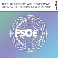 The Thrillseekers with Stine Grove - How Will I Know (A &amp; Z Extended Remix) by Juan Paradise
