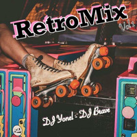 RetroMix Vol1 - DJ Yonel Ft DJ Brave 2020 by DJ Yonel Peru