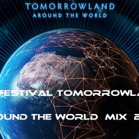 AR FESTIVAL TOMORROWLAND – AROUND THE WORLD  MIX  2020 by AR - THE MIX