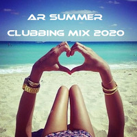 AR SUMMER CLUBBING MIX 2020 by AR - THE MIX
