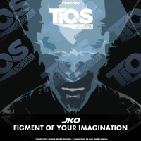 J.K.O - Figment Of Your Imagination (Original) [TiOS Digital] by J.K.O / STRIX