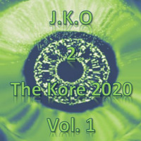 J.K.O 2 The Kore 2020 Vol. 1 [FREE DL] by J.K.O / STRIX