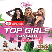 Projekt Plaża-Choceń (Choceń) - Koncert TOP GIRLS [Jakość HQ] (07.08.2020) up by PRAWY - seciki.pl by Klubowe Sety Official