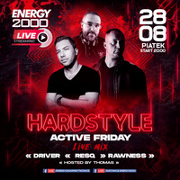 Energy 2000 (Katowice) - HARDSTYLE LIVE STREAM ★ Driver Resq Rawness [FB LIVE] (28.08.2020) up by PRAWY - seciki.pl by Klubowe Sety Official
