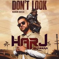 Don't Look(Dhol Mix) -  DJ Harj Bhamraa by DJHarjBhamraa