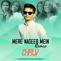 Mere Naseeb Mein ( Remix ) DJ Dhruv by Downloads4Djs