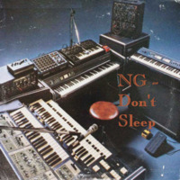 NG - Don't Sleep by NG