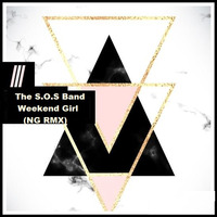 The S.O.S Band  - Weekend Girl (NG RMX) (DEMO) by NG