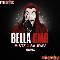 Bella Ciao (MiSTZ X SAURAV REMIX) by Saurav