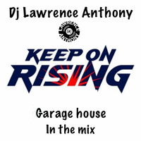 Dj lawrence anthony garage house in the mix 500 by Lawrence Anthony