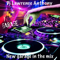 Dj lawrence anthony new garage in the mix 501 by Lawrence Anthony