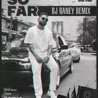 Karan Aujla - So Far - Dj Raney Remix by Raney Virdi