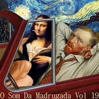 O Som Da Madrugada Vol 19 (The Sound Of Dawn) by Alexandre Do Vale