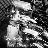 In The Mix [LIVE] (March 2020) by Ben Neville