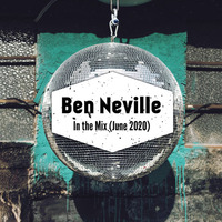 In the Mix [LIVE] (June 2020) by Ben Neville