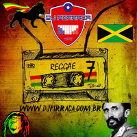 Reggae.do.Pirraca.7 by DJ PIRRAÇA