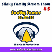 Scotty James - Slinky Family Stream Show 5 - 062720 by JAM On It Podcast