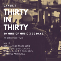 30 in 30 - Mix 17 - DJ NEIL T - Donell Jones meets Jon B by neiltorious