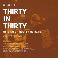 30 in 30 - Mix 28 - DJ NEIL T - The Neptunes Edition Part 1 by neiltorious