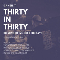 30 in 30 - Mix 29 - DJ NEIL T - The Neptunes Edition Part 2 by neiltorious