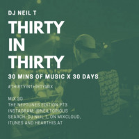 30 in 30 - Mix 30 - DJ NEIL T - The Neptunes Edition Part 3 by neiltorious