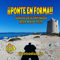 Celso Diaz - ¡¡PONTE EN FORMA!! SONIDO DESCONFINADO - Ibiza Mayo 2020 | Fitness &amp; Running Music | Best Gym Songs by Celso Díaz