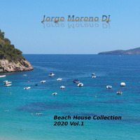 Beach House Collection 2020 Vol.1 by JorgeMorenoDJ